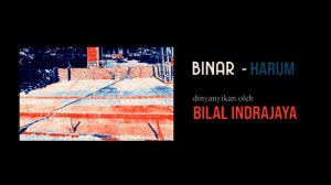 Binar, Bilal Indrajaya - Harum (Official Audio)