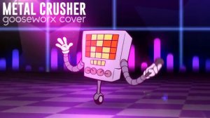 Metal Crusher - Undertale - Gooseworx Cover