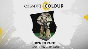 Warhammer 40000 How to Paint - Horus Heresy Death Guard