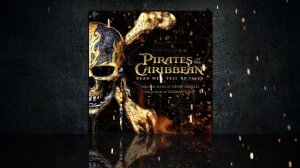 Pirates of the Caribbean Dead Men Tell No Tales | Geoff Zanelli | Mega Suite Orchestra Soundtrack