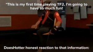 My Honest Reaction (TF2, All ver.)