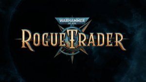 Warhammer 40,000 - Rogue Trader #29 - Глава 4. Добро теперь с кулаками и лазвинтовкой