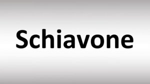 How to Pronounce Schiavone