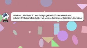 Windows : Windows & Linux living together in Kubernetes cluster