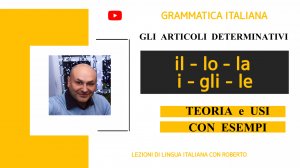 ARTICOLI DETERMINATIVI ITALIANI- TEORIA (ИТАЛЬЯНСКИЕ ДЕТЕРМИНАТИВНЫЕ СТАТЬИ - ТЕОРИЯ)