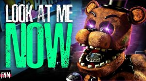 (Автор Five Nights Music/YouTube)FNAF SONG "Look At Me Now" (ANIMATED III)