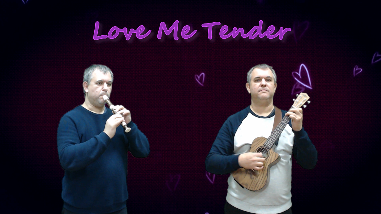 Love me tender (Ukulele, Recorder)