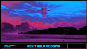 ???Heuse & Woolley - Don't Hold Me Down (Feat. TARYN)???