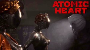 ПРЕДФИНАЛЬНАЯ СУЕТА - Атомное Сердце || Atomic Heart #13