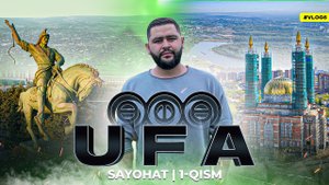 "UFA" ga SAYOHAT | 1-qism