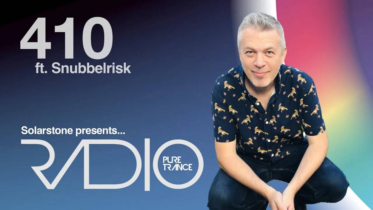 Solarstone pres. Pure Trance Radio Episode 410 (ft. Snubbelrisk)