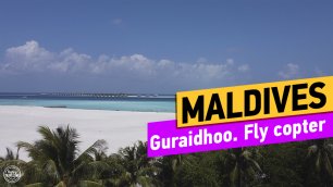 Guraidhoo Maldives. Fly copter