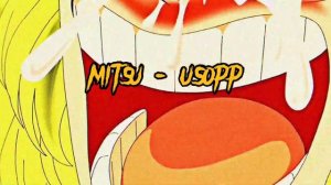 MITSU - USOPP (ONE PIECE) АНИМЕ - РЭП