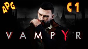 Vampyr  - Серия  1 - Полностью на Русском языке