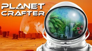 The Planet Crafter последние обновления глянем что добавили ) ( без комментариев )
