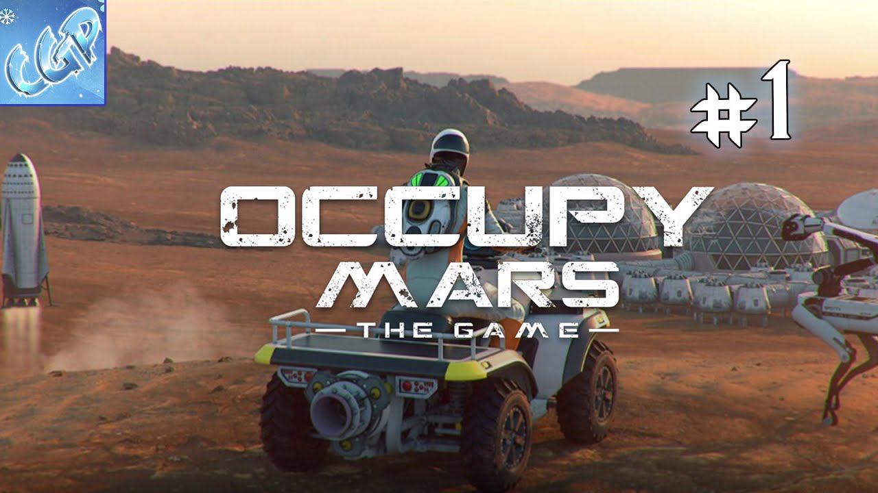 Occupy Mars: The Game ► Начало покорения Марса! Прохождение игры - 1