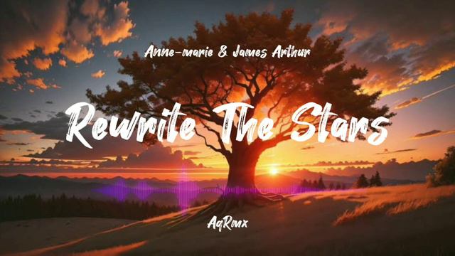 DJ SLOW REMIX !!! Rewrite The Stars - Anne-marie & James Arthur (Slow Remix) смотреть онлайн