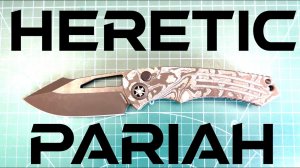 Заточка ножа Heretic Pariah Carbon