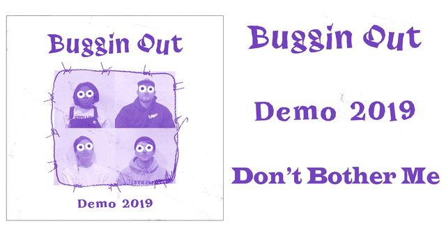 Buggin Out - Demo 2019 (Full Stream) смотреть онлайн