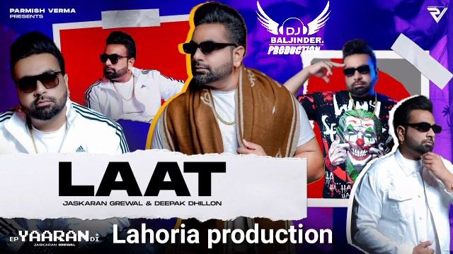 Laat | Dhol Remix | Jaskaran Grewal & Deepak Dhillon | Lahoria production | #lahoriaproduction