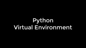 Virtualenv Python - Обзор и установка виртуального окружения для Python (Django и Flask)
