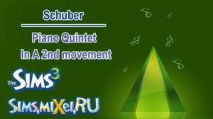 Schuber - Piano Quintet In A 2nd movment - Soundtrack The Sims 3