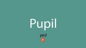 Pupil pronunciation