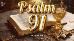 PSALM 91 | The Most Powerful Prayer in the Bible!!!