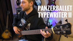Panzerballett - Typewriter II (Bass Cover)