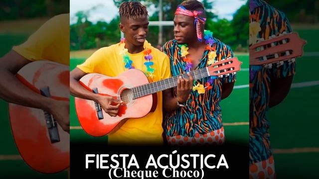 Fiesta Acústica (Cheque Choco) смотреть онлайн