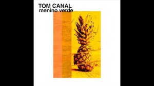 Menino Verde | Tom Canal