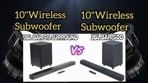 JBL Bar 500 vs. JBL Bar 5.1 Surround with Multibeam Soundbar | Full Specs Comparison