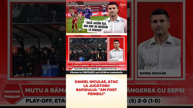 Daniel Niculae, atac la jucatorii Rapidului: "Am fost penibili"