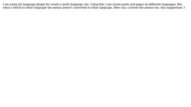 Wordpress: How to create a complete mulilanguage site using xili language plugin?