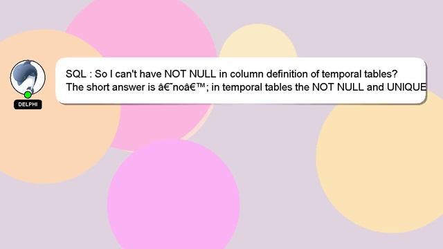 SQL : So I can't have NOT NULL in column definition of temporal tables?