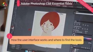 Adobe Photoshop CS6 Essential Tools - Free Online Course with Certificate