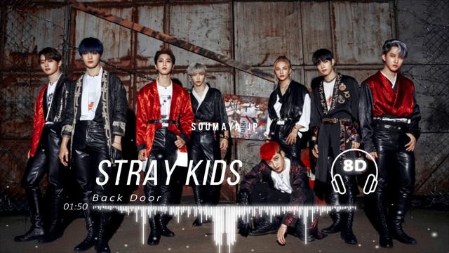 STRAY KIDS (스트레이 키즈) - BACK DOOR [8D USE HEADPHONE] ? смотреть онлайн