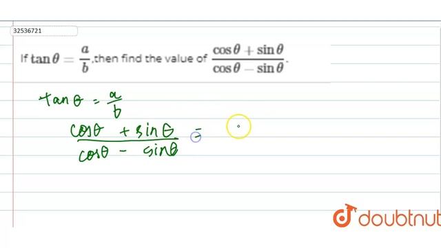 If `tantheta=(a)/(b)`,then find the value of `(costheta+sintheta)/(costheta-sintheta)`. смотреть онлайн