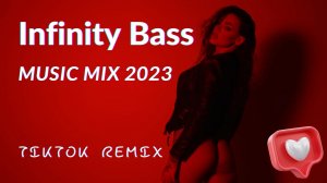 Infinity Bass Music Mix 2023 - Best Car Music | Bass Boosted | Viral Music | TikTok Remix