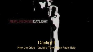 New Life Crisis - Daylight (Tony Moran Remix)