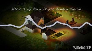 Where's My Mind - |Project Zomboid Version|