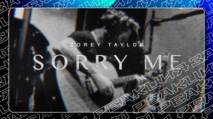 Очередной проходнячек от Corey Taylor - Sorry Me