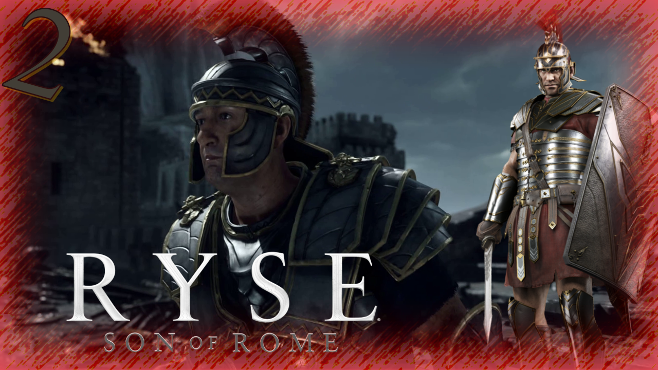 Ryse: Son of Rome - Прохождение Часть 2 (Испытание Огнём)