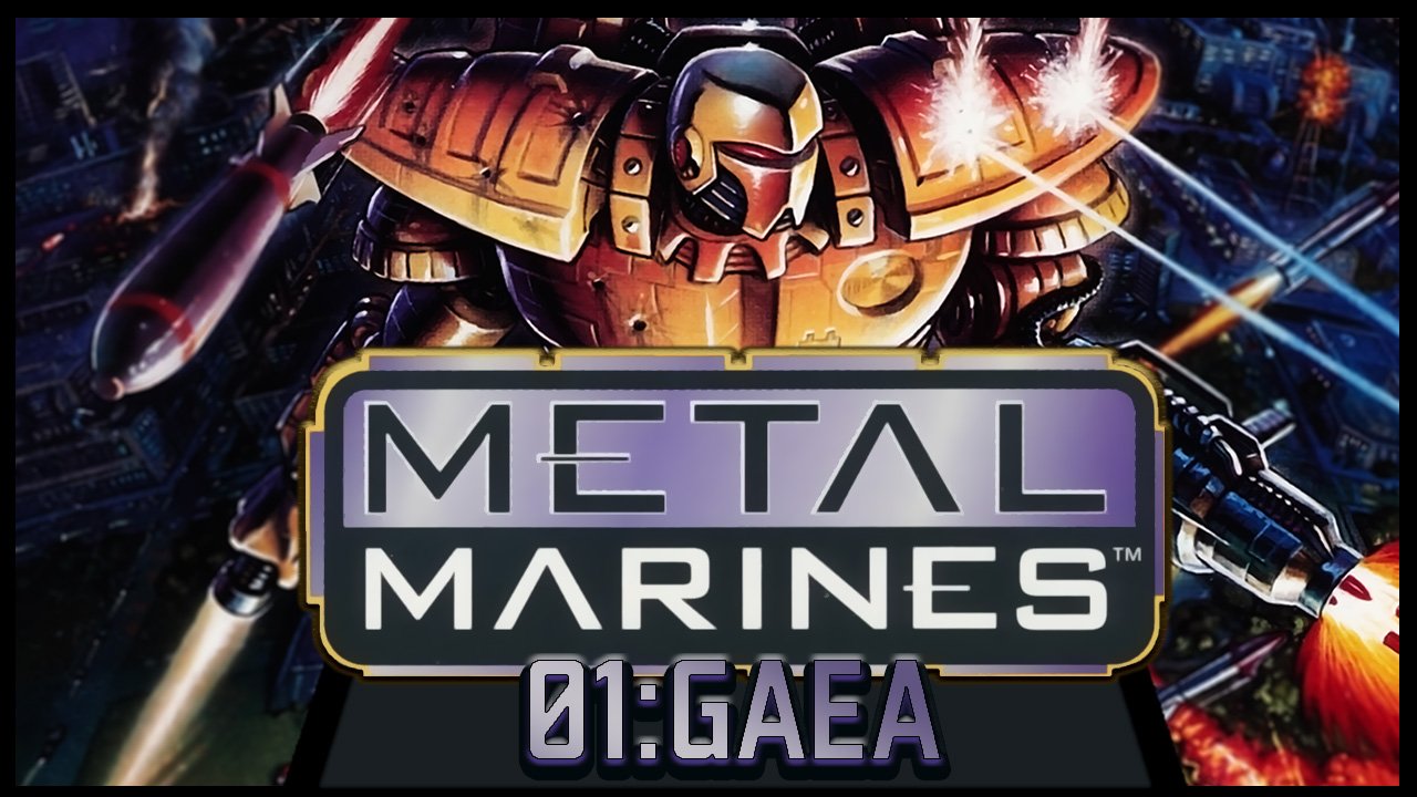 MetalMarines - 01_GAEA