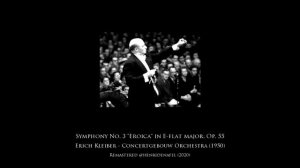 (remastered) Beethoven: Symphony No .3 - Erich Kleiber 1950