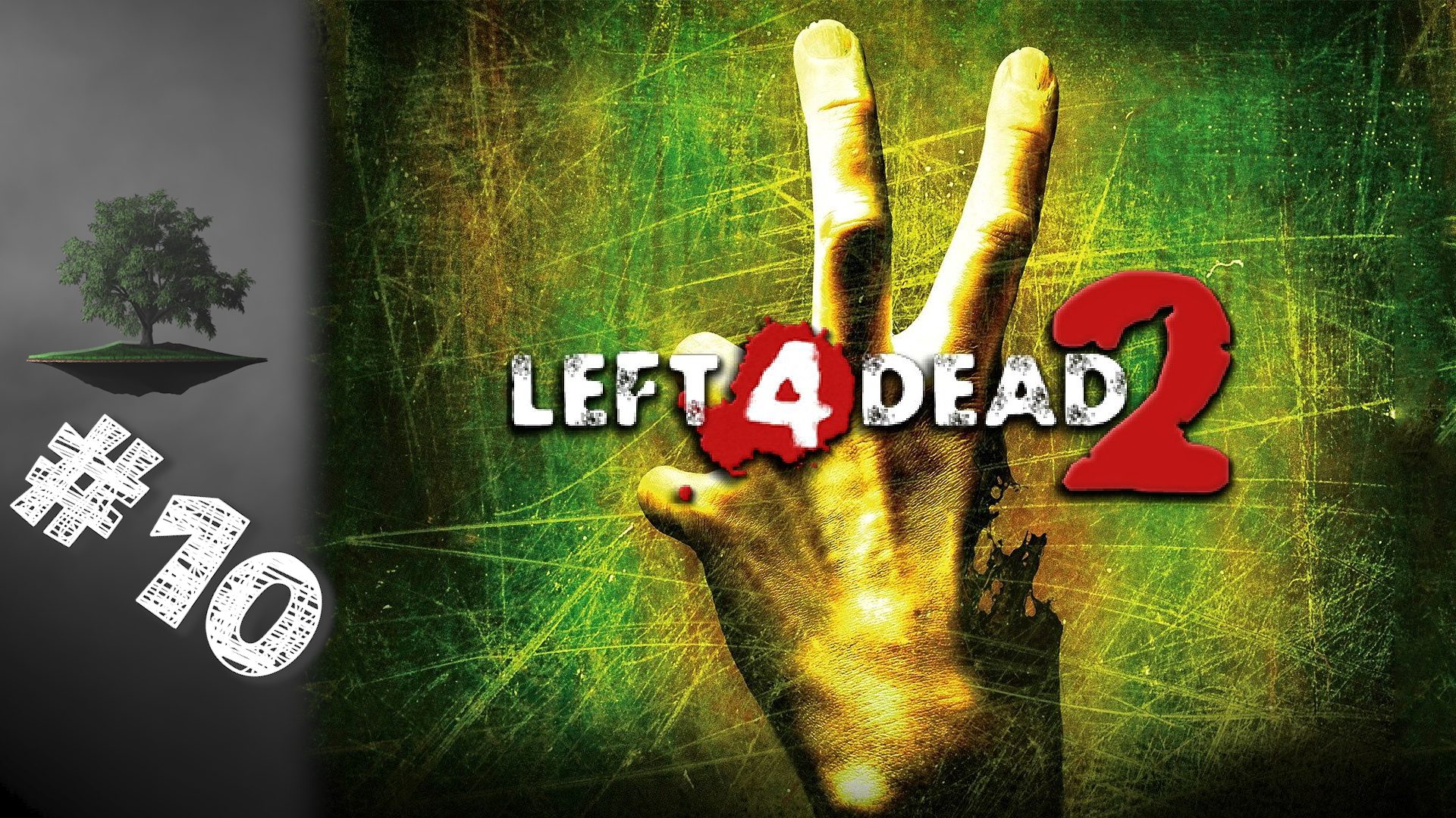 Left 4 Dead 2 ♦ КООПЕРАТИВ №10 - Кровавая жатва.