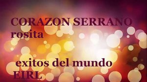 CORAZON SERRANO rosita