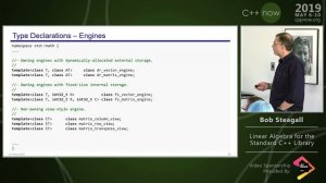 C++Now 2019: Bob Steagall “Linear Algebra for the Standard C++ Library”