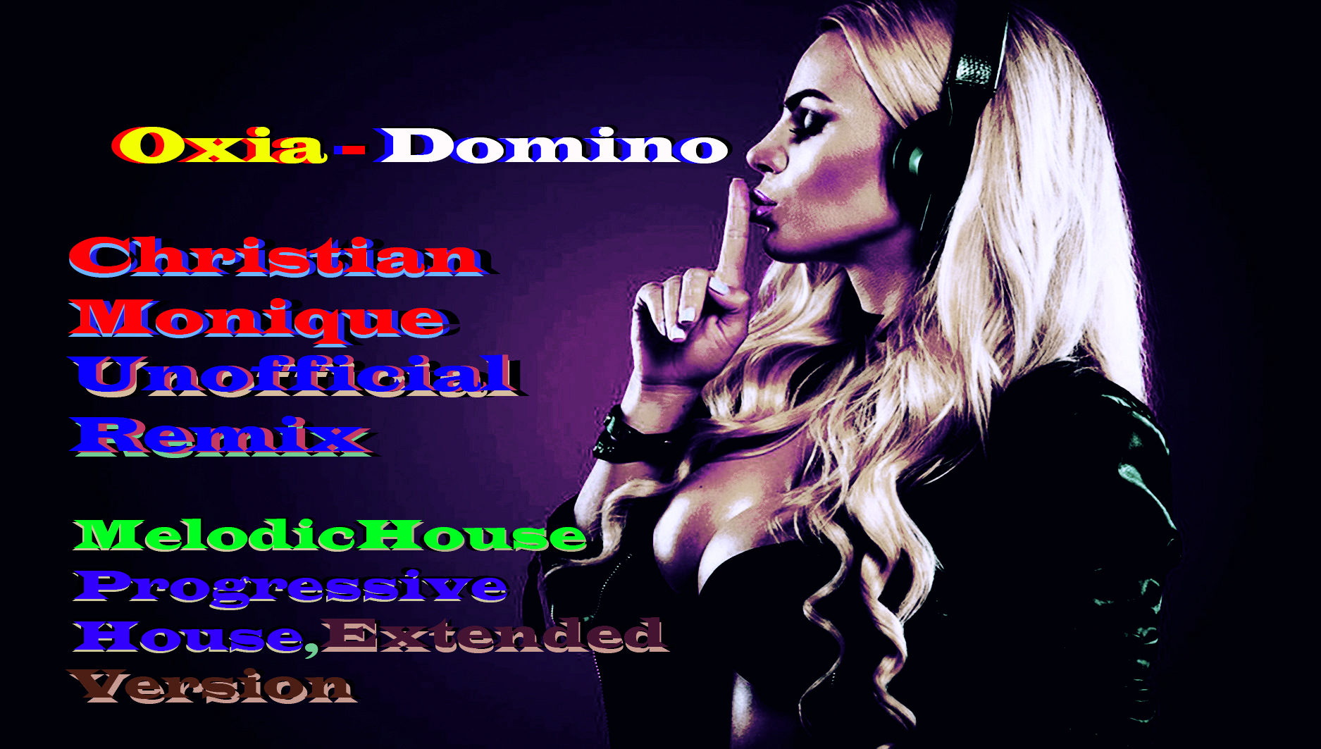 Oxia-Domino(Christian Monique Unofficial Remix,Melodic House,Extended Version)Melodic House,#22 .mp4