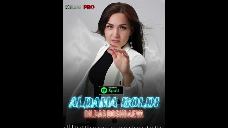 Dilbar Doshbaeva - Aldama boldi